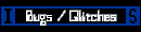 Bugs / Glitches